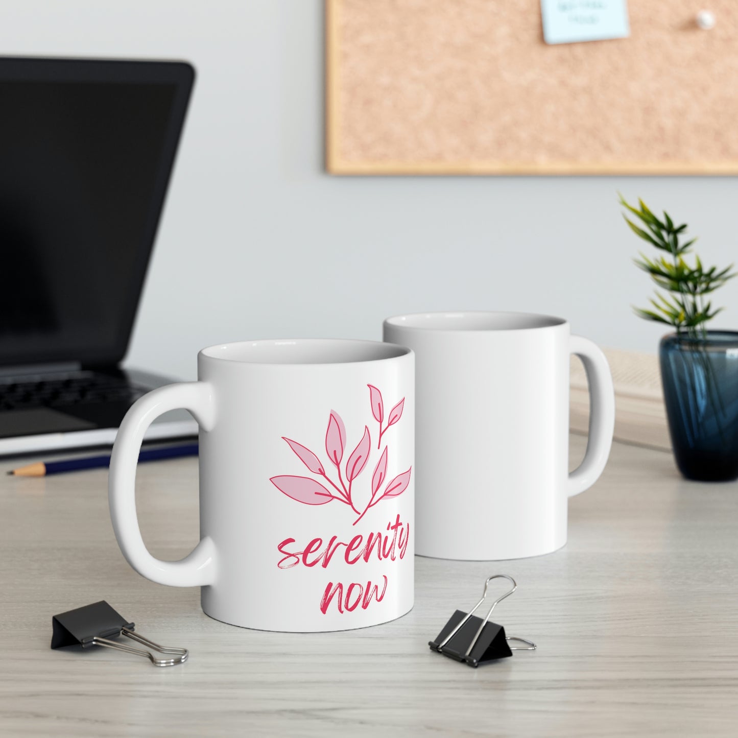 Serenity Now - Inspirational Mug