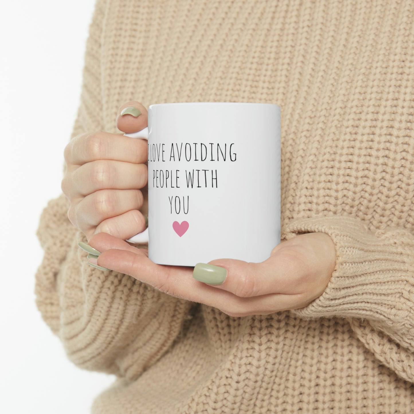 I Love Avoiding People With You - Funny Sarcastic Introvert Mug, Funny Gift Mug, Love Mug