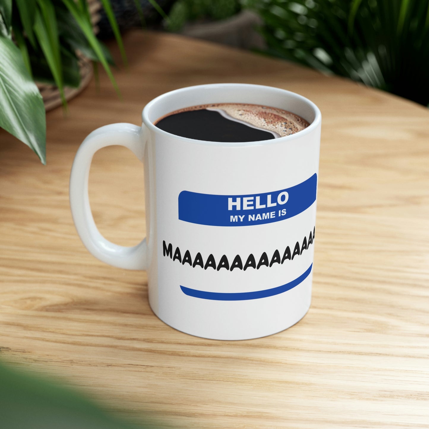 Hello, my name is Maaaaaaa! - Funny Mom Mug