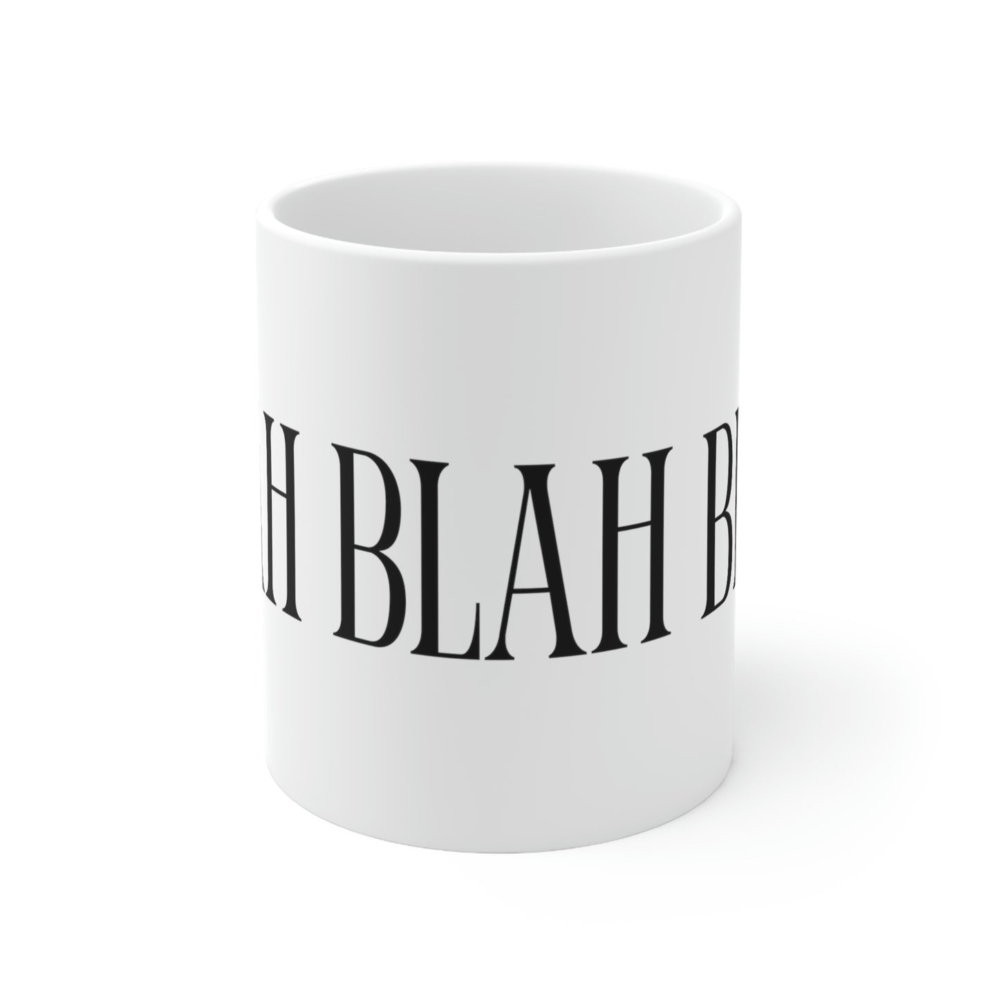 Blah Blah Blah - Funny Mug