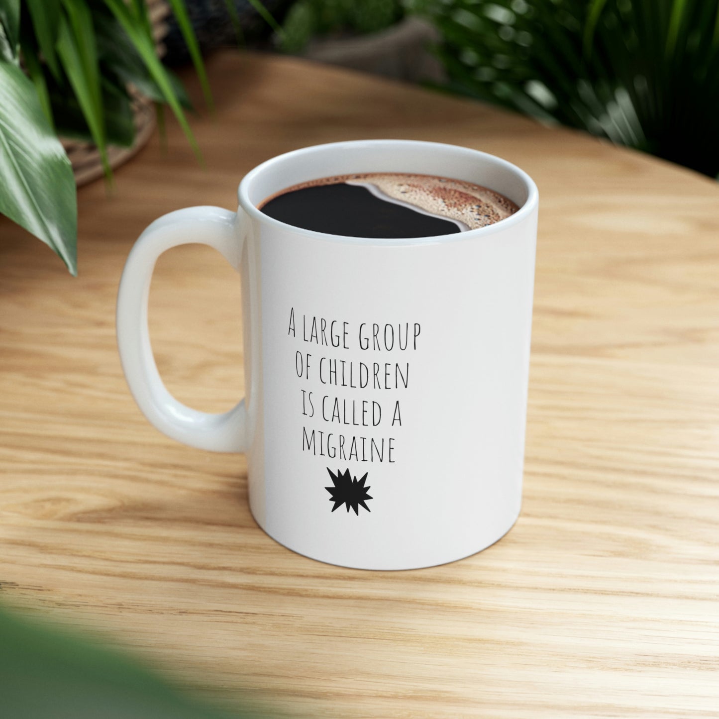 A Large Group Of Children Is Called A Migraine - Funny Parenting Mug