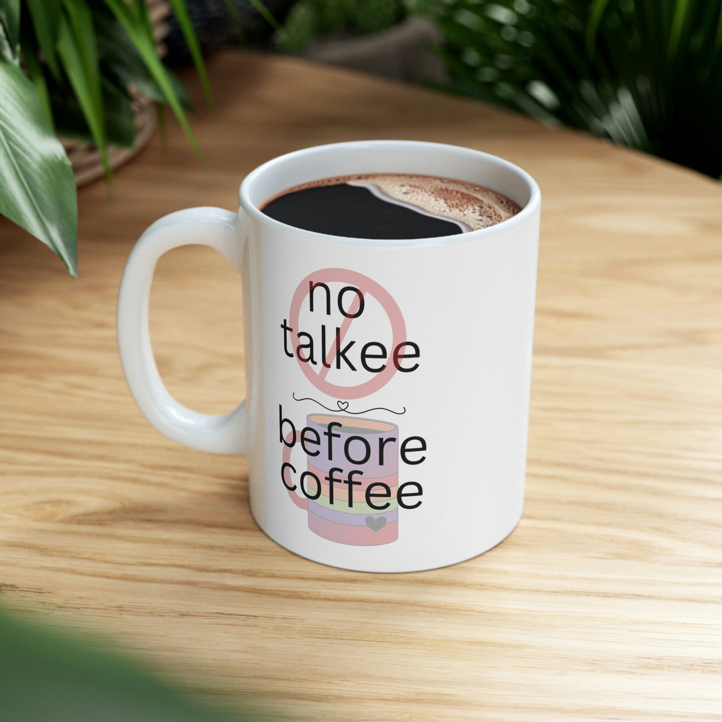 No Talkee Before Coffee - Funny Mug