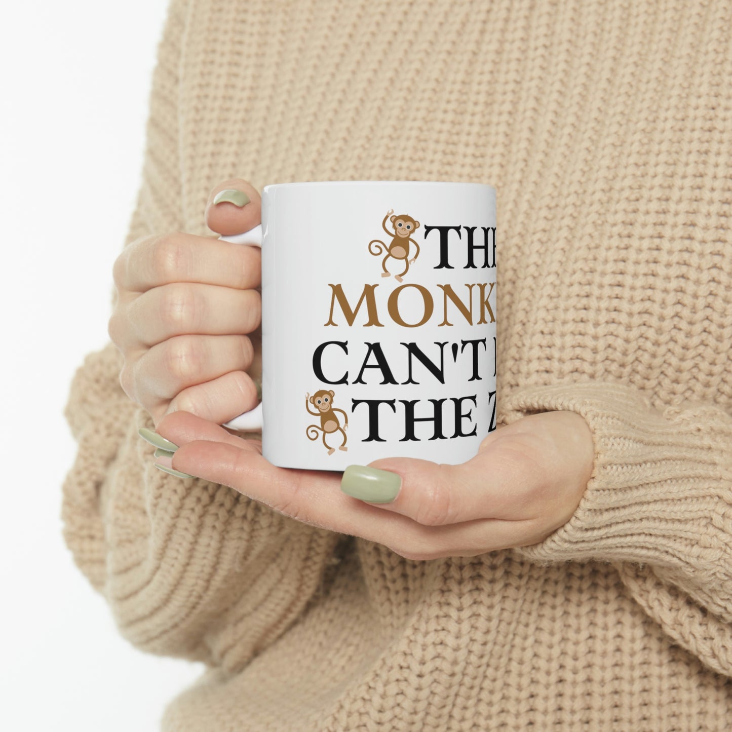 The Monkeys Can't Run The Zoo - Funny Mom Mug