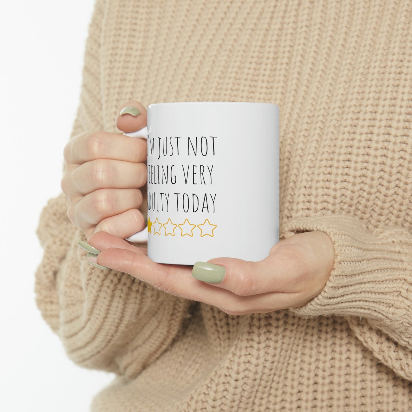 I'm Just Not Feeling Very Adulty Today - Funny Mug