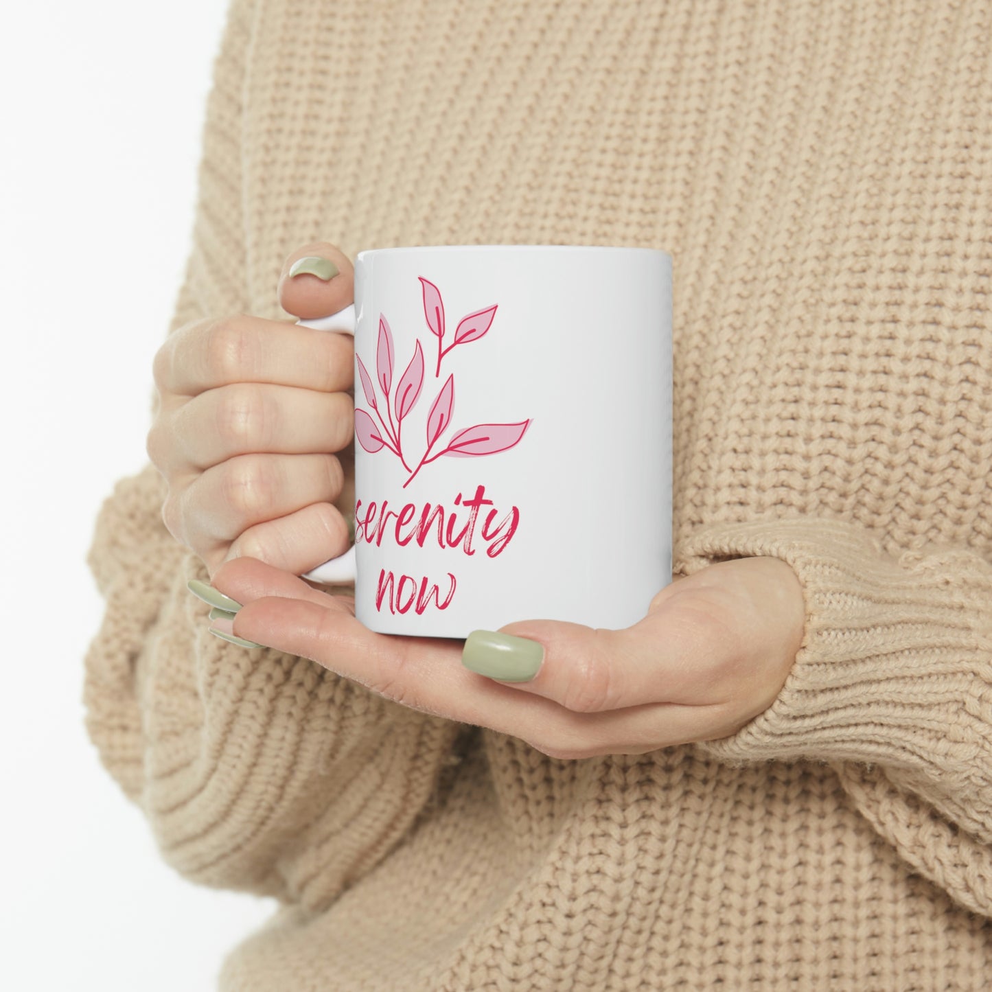 Serenity Now - Inspirational Mug