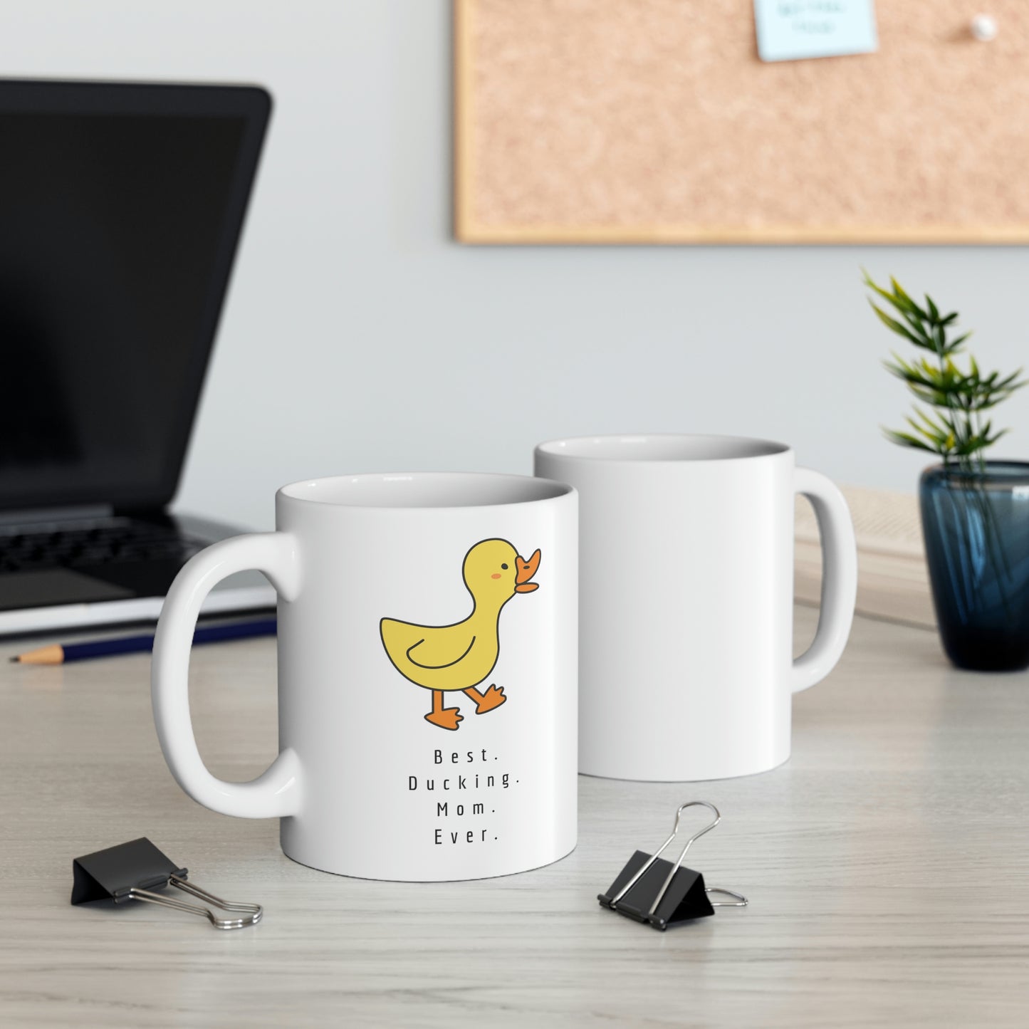 Best. Ducking. Mom. Ever. - Funny Mom Mug