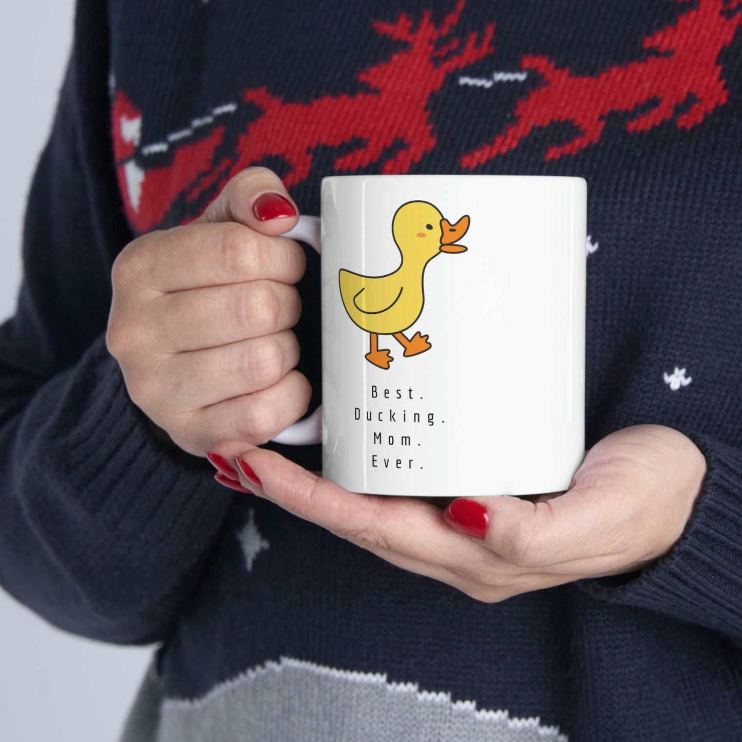 Best. Ducking. Mom. Ever. - Funny Mom Mug