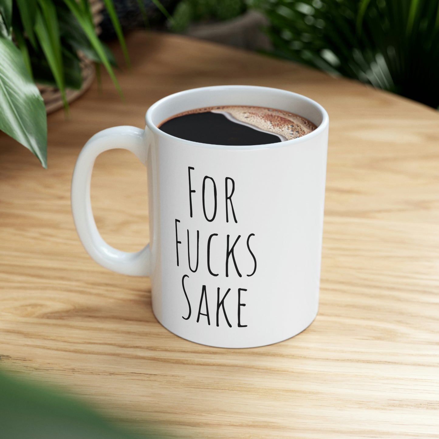 For Fucks Sake — Funny, Sarcastic, Black and White Gift Mug, Mom Mug