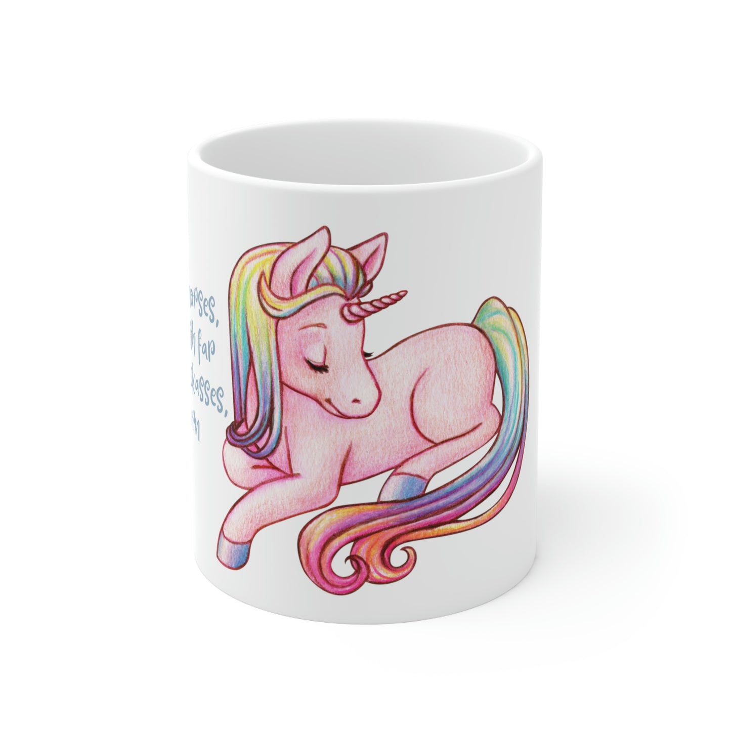 In a Field of Horses, Peppered with Far Too Many Jackasses, be a Unicorn - Funny Mug