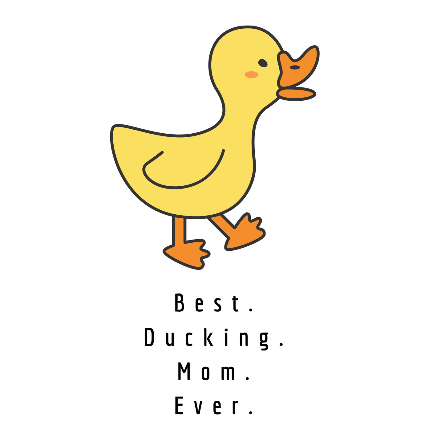 Best. Ducking. Mom. Ever. - Funny Mom Mug