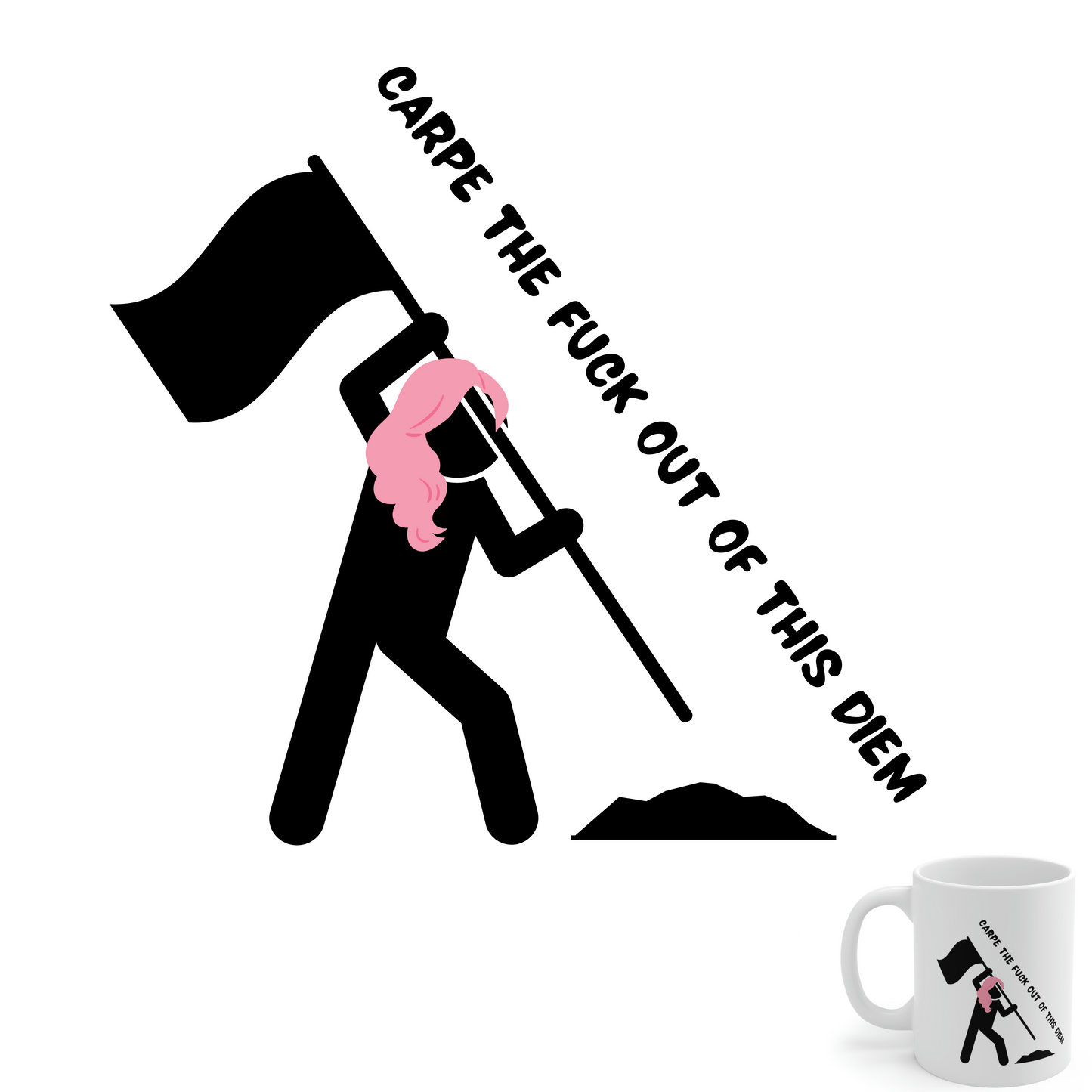 Carpe the Fuck Out of This Diem - Funny Inspirational Mug