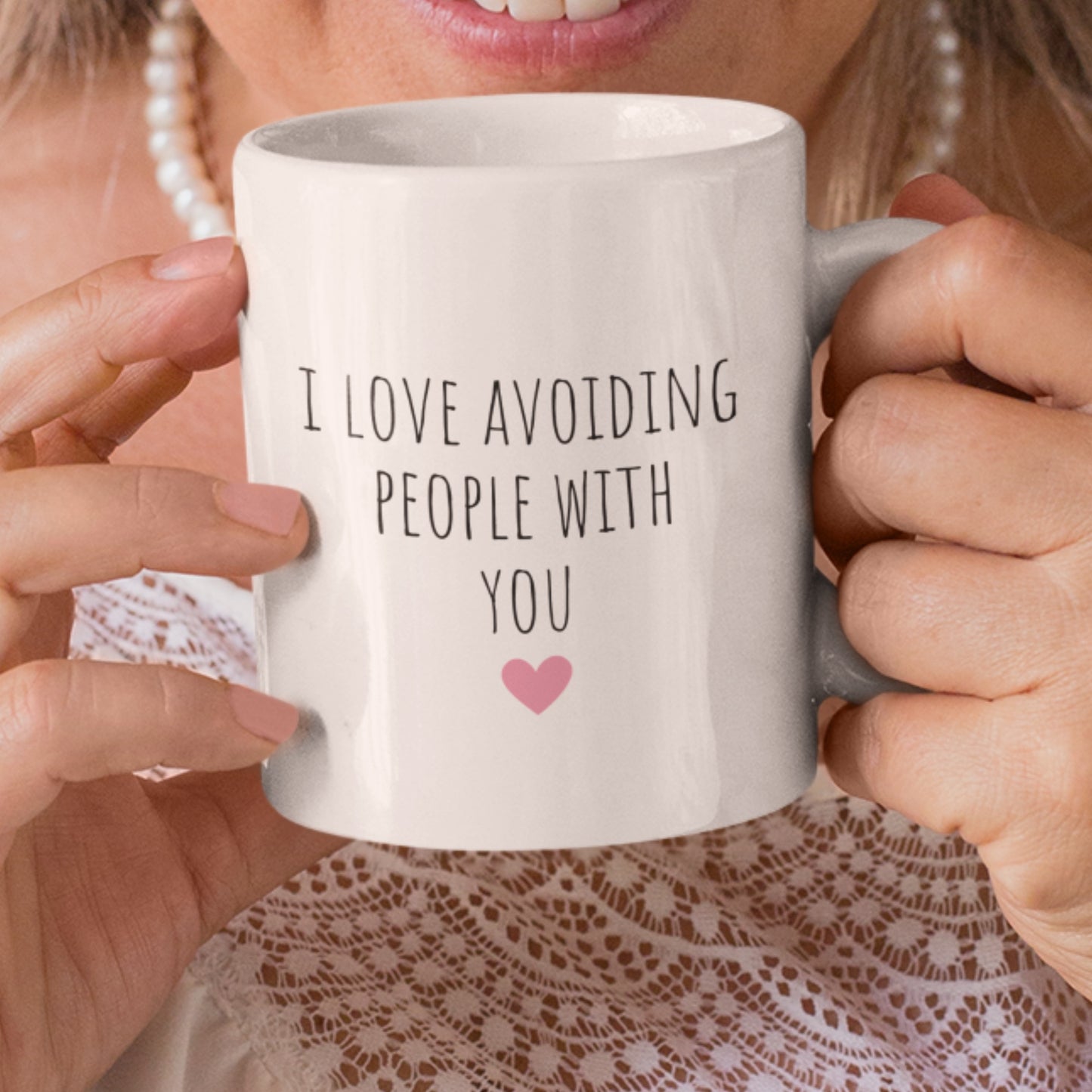 I Love Avoiding People With You - Funny Sarcastic Introvert Mug, Funny Gift Mug, Love Mug