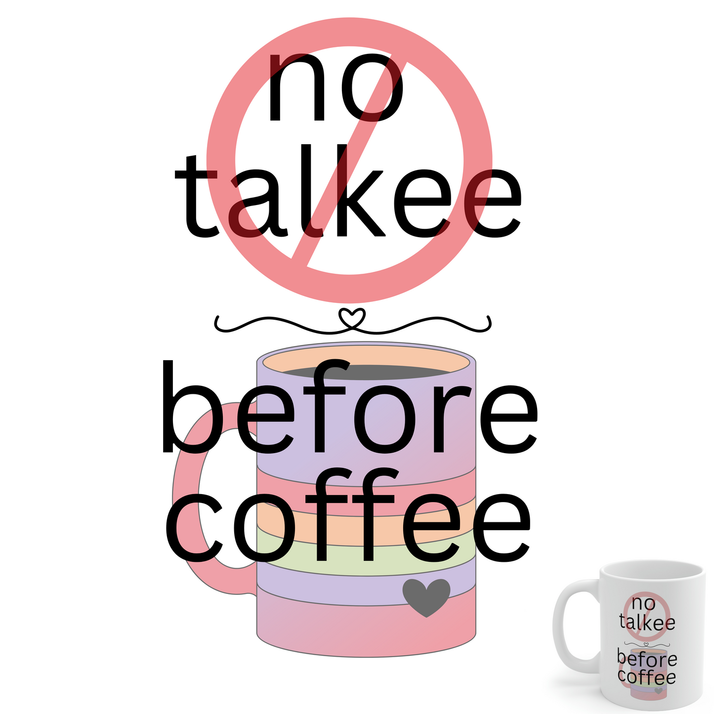 No Talkee Before Coffee - Funny Mug