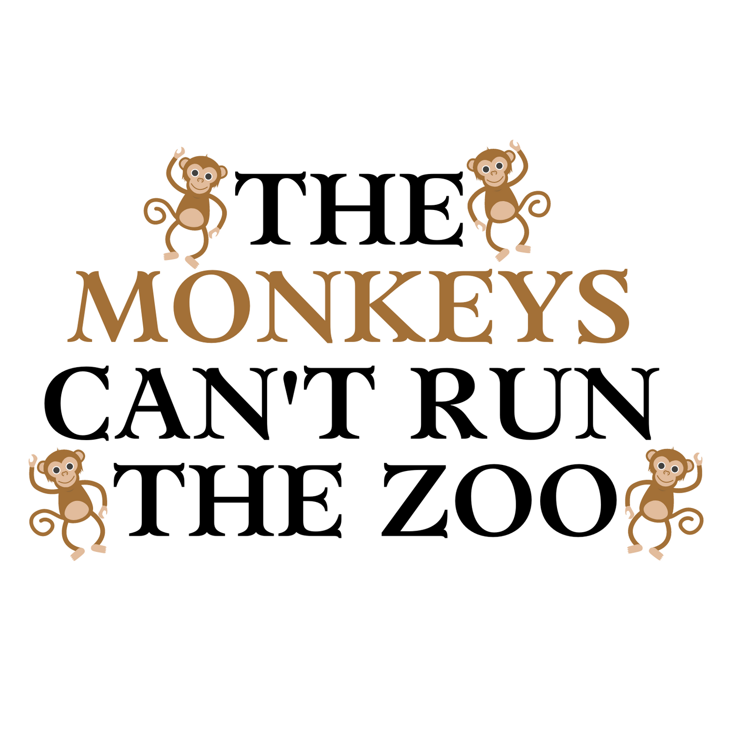 The Monkeys Can't Run The Zoo - Funny Mom Mug