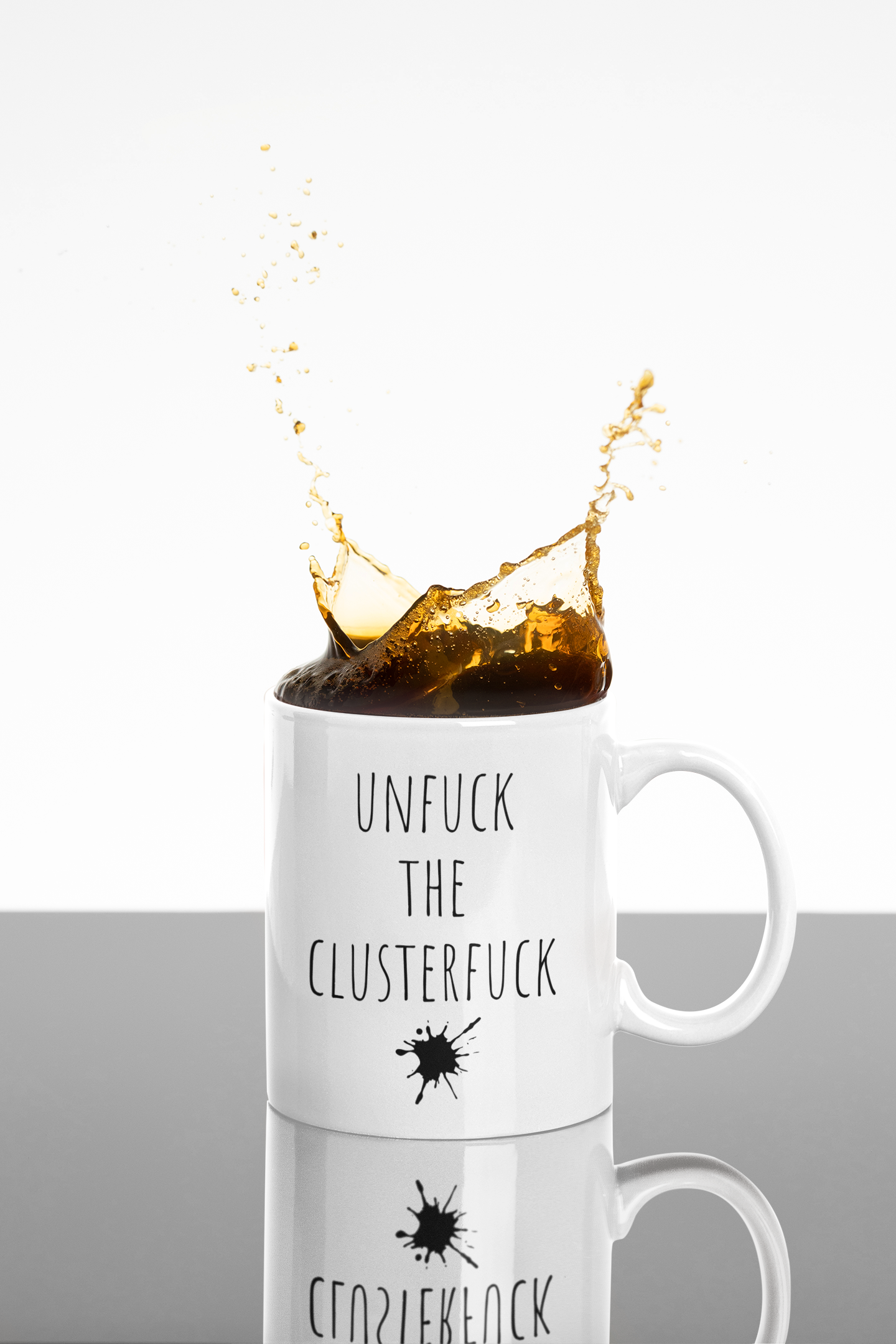 Unfuck The Clusterfuck— Funny Sarcastic Black and White Gift Mug, Mom Mug