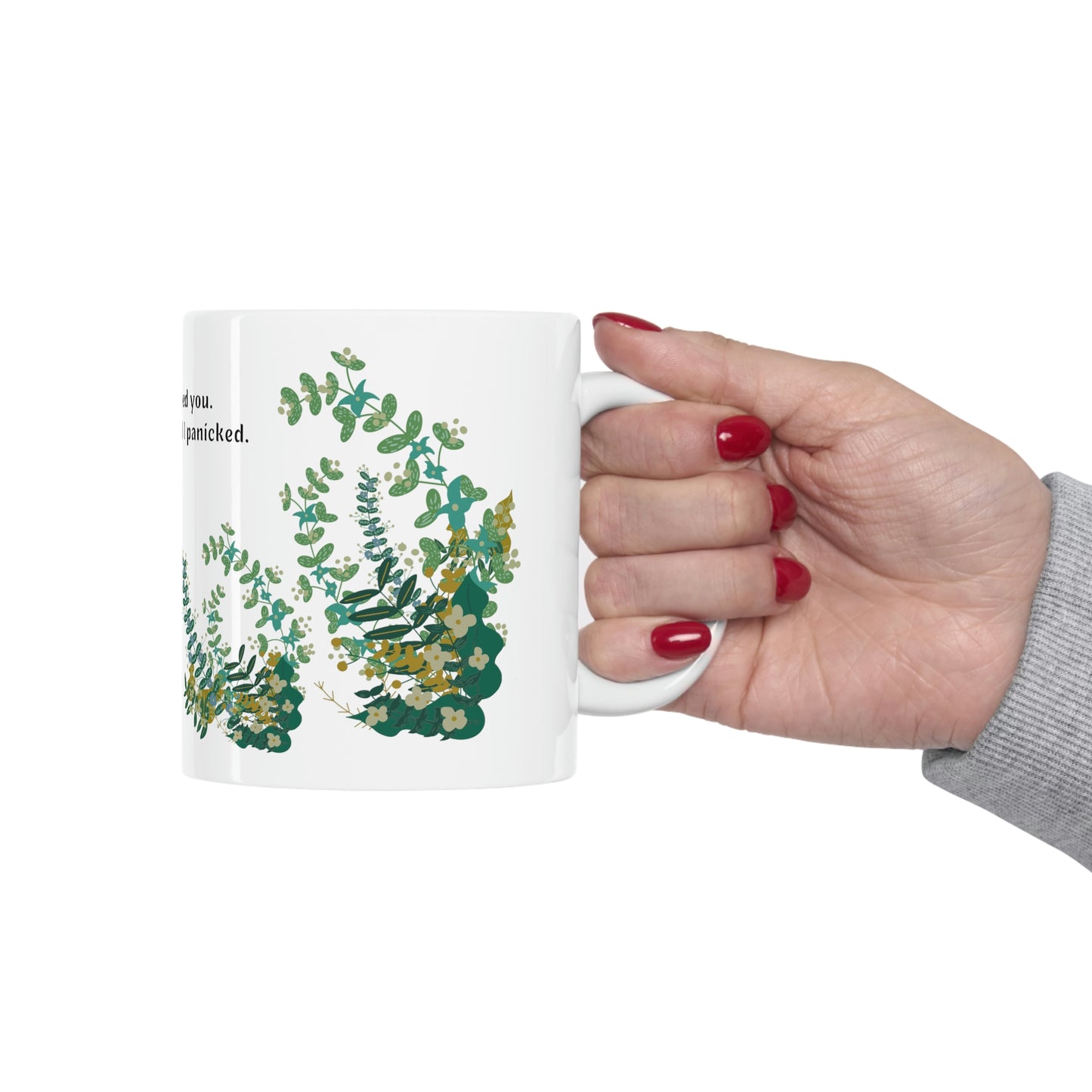 I'm Sorry I Slapped You. You Kept Talking, and I Panicked. - Funny Mug