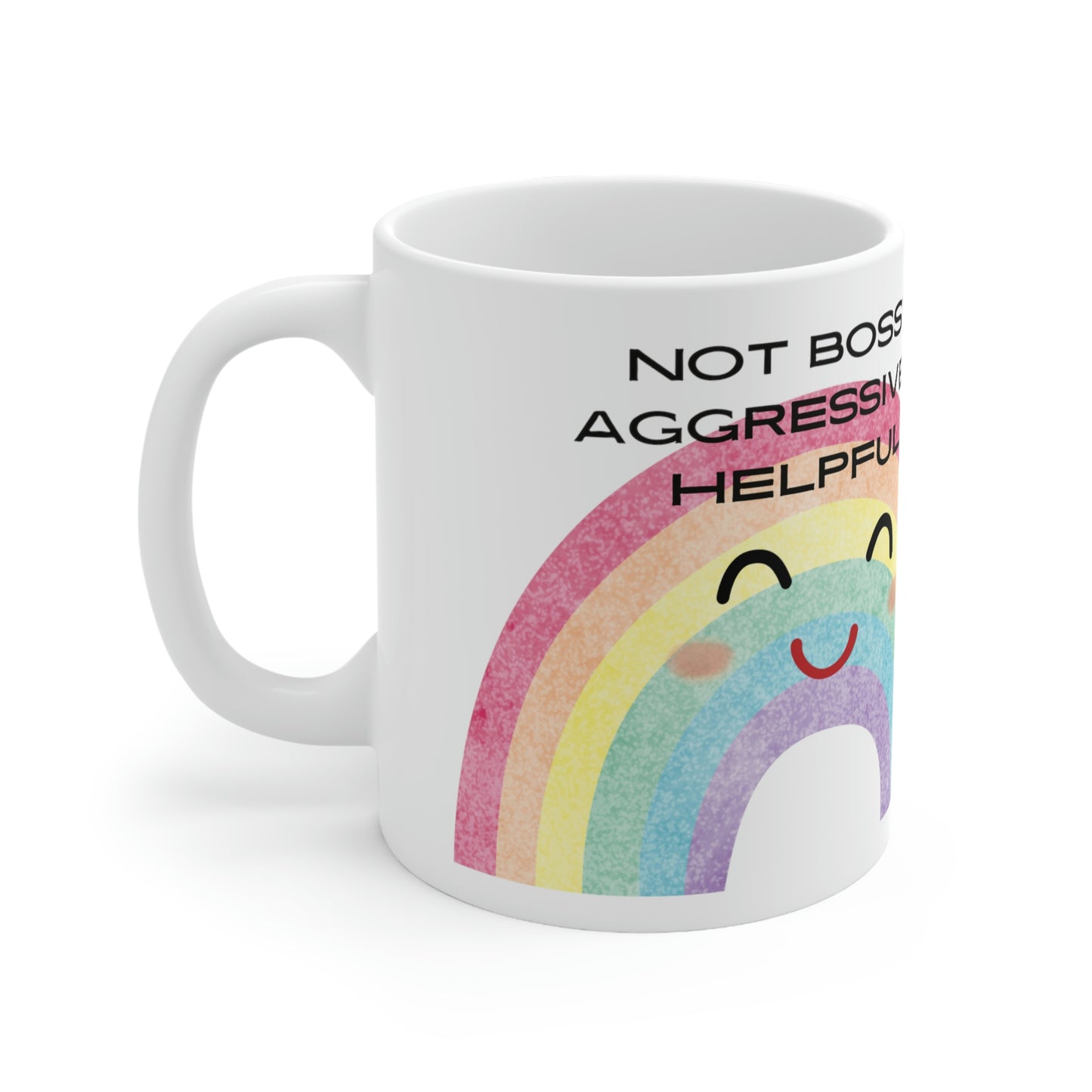 Not Bossy. Aggressively Helpful. - Funny Mug, Funny Bossy Mug