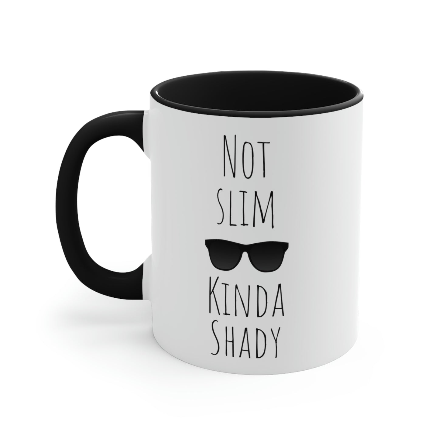 Not Slim Kinda Shady - Funny Mug, Funny Dad Gift, Funny Dad Mug, Funny Mom Mug