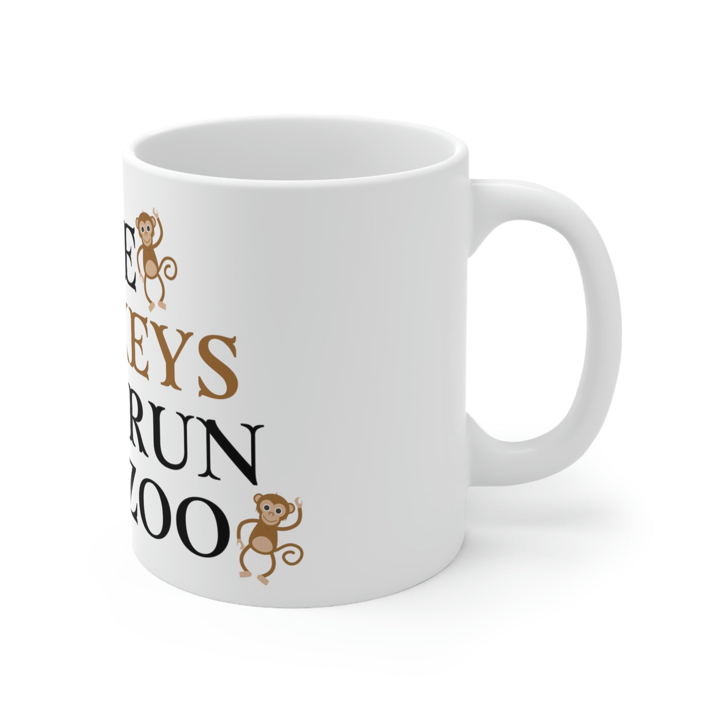 The Monkeys Can't Run The Zoo - Funny Mom Mug