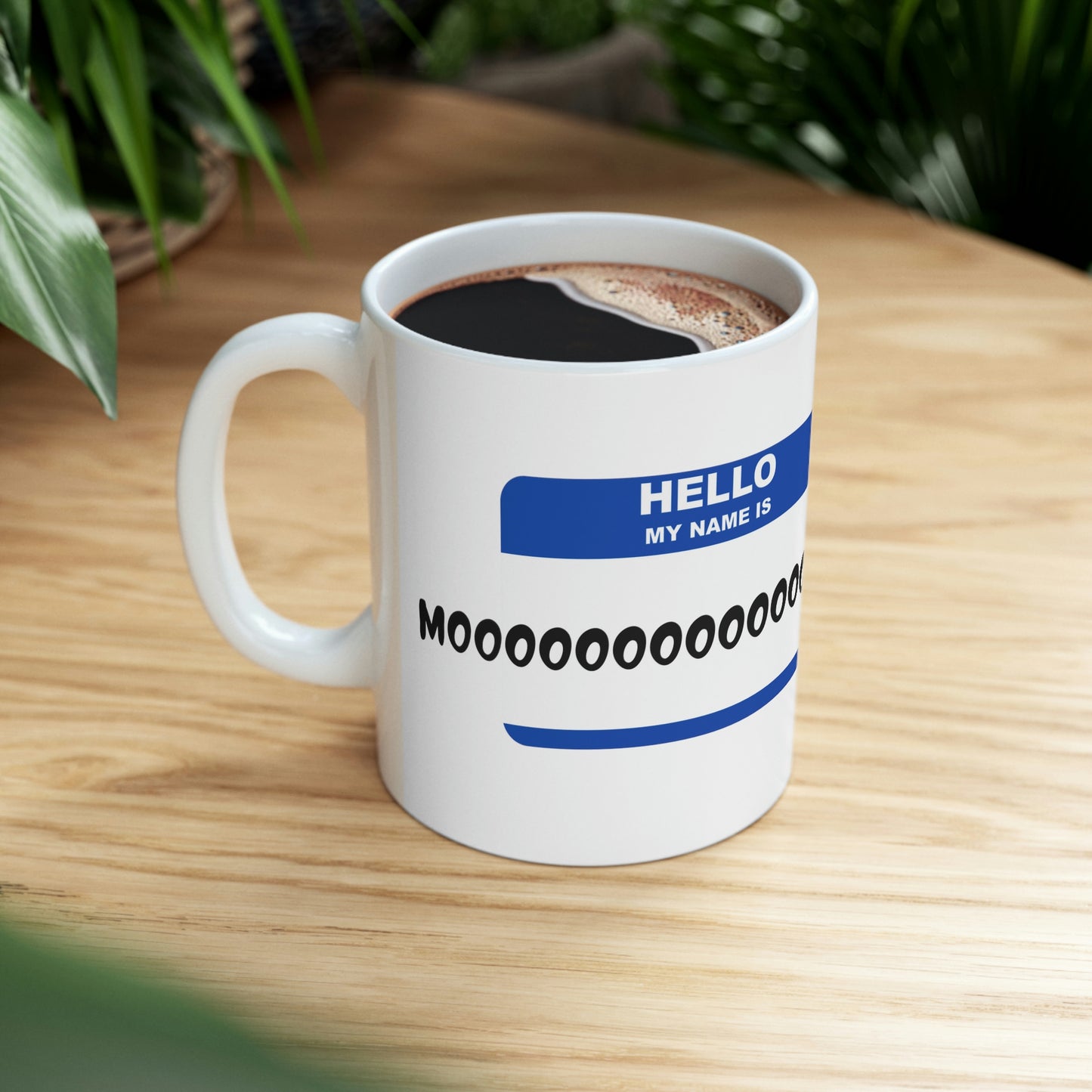 Hello, my name is Moooooooom! - Funny Mom Mug