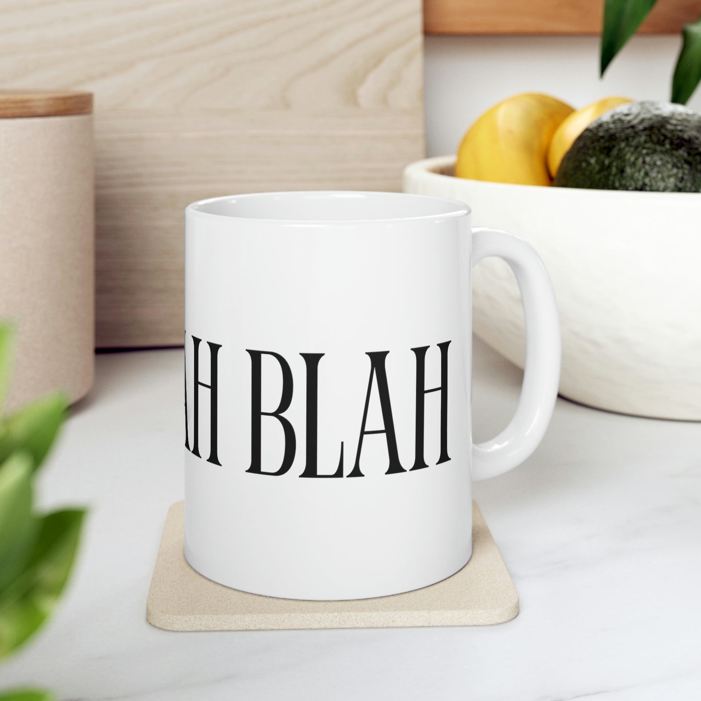 Blah Blah Blah - Funny Mug