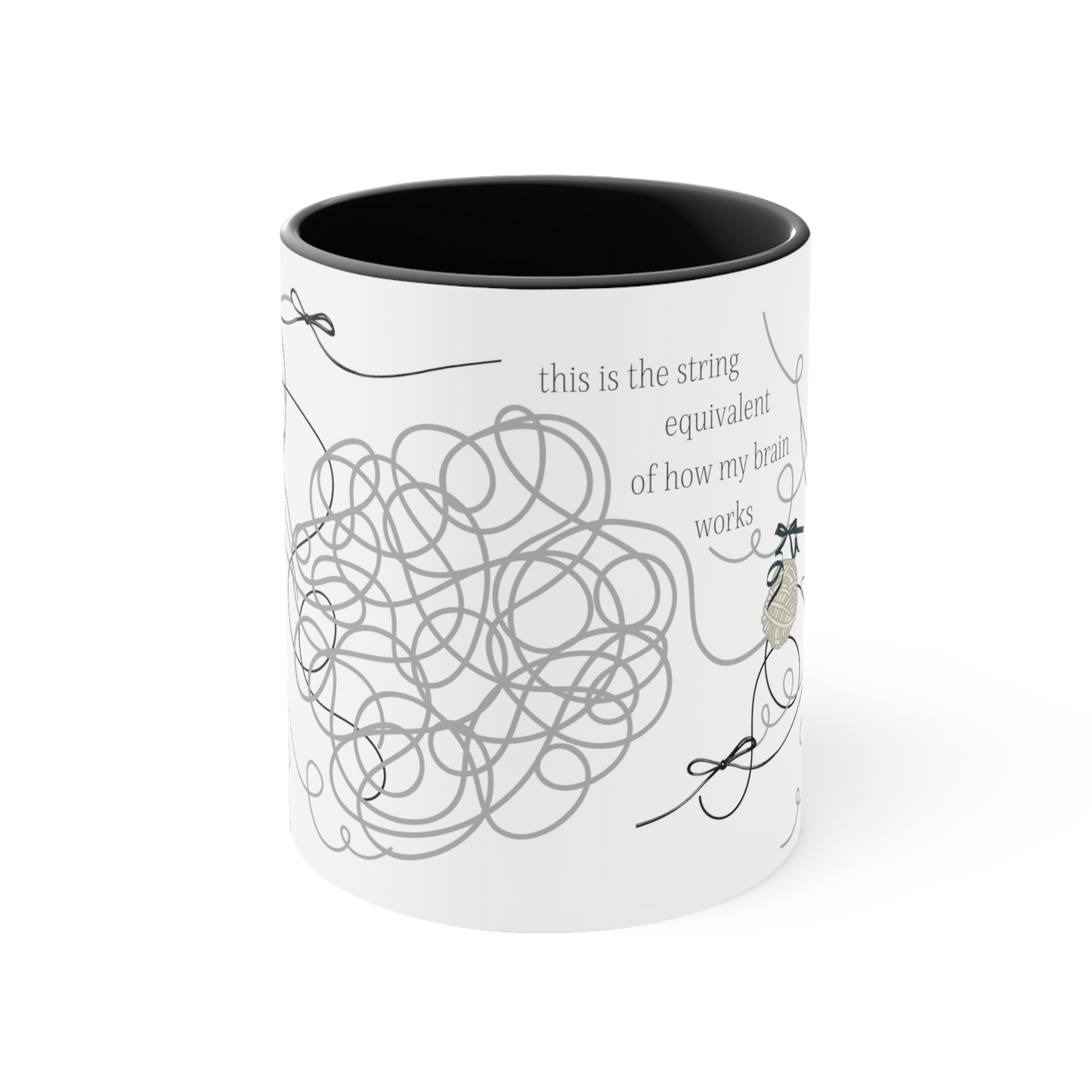 This is the String Equivalent to How my Brain Works - Funny Mug