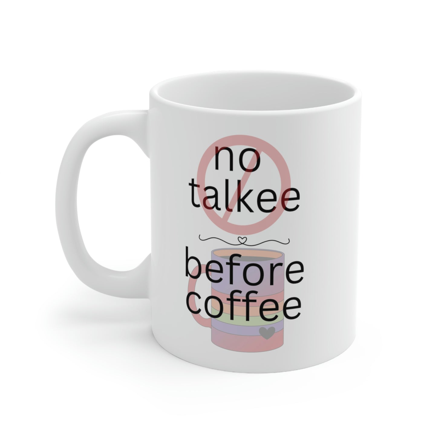 No Talkee Before Coffee - Funny Mug