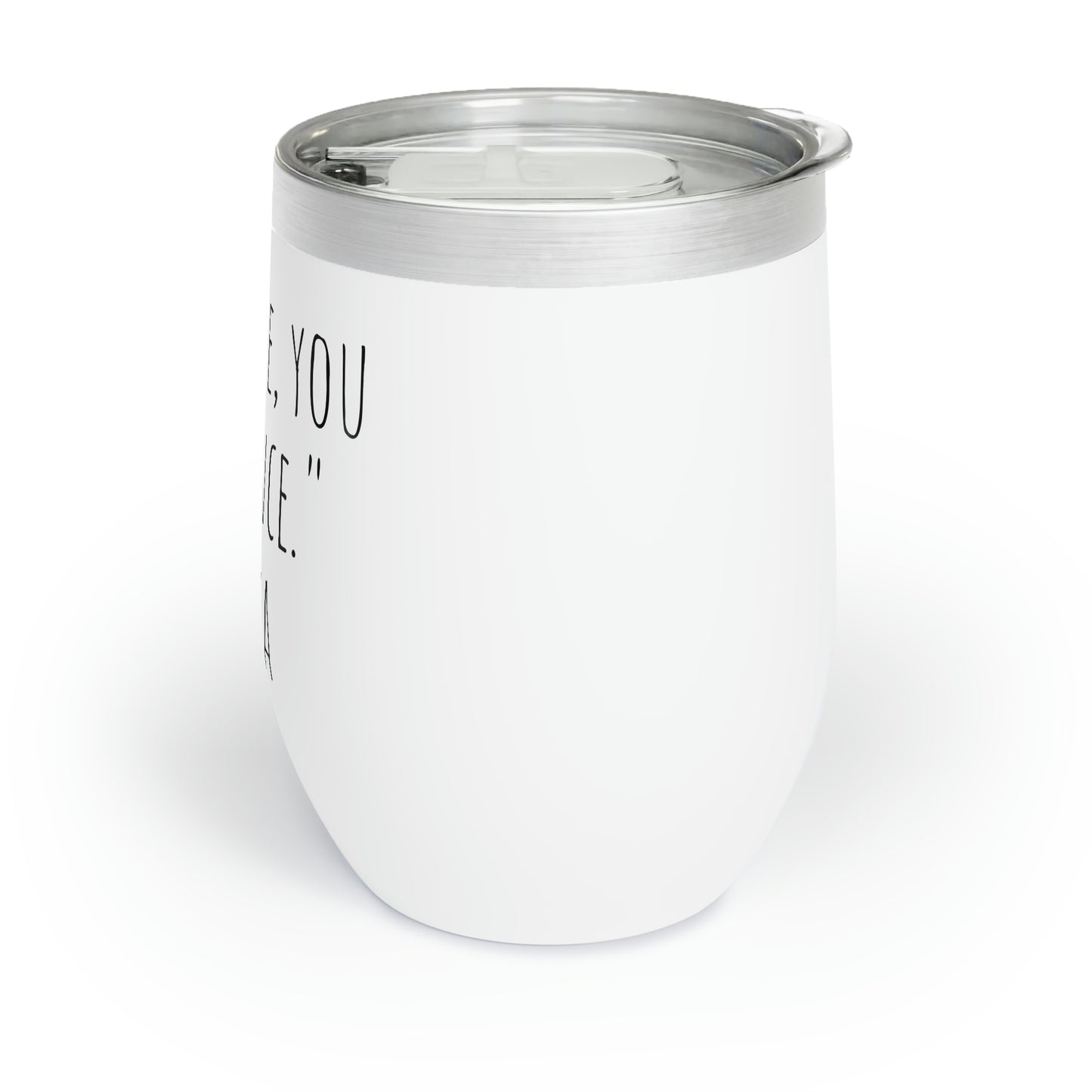 Trust Me, You Can Dance. -Vodka - Chill Wine Tumbler