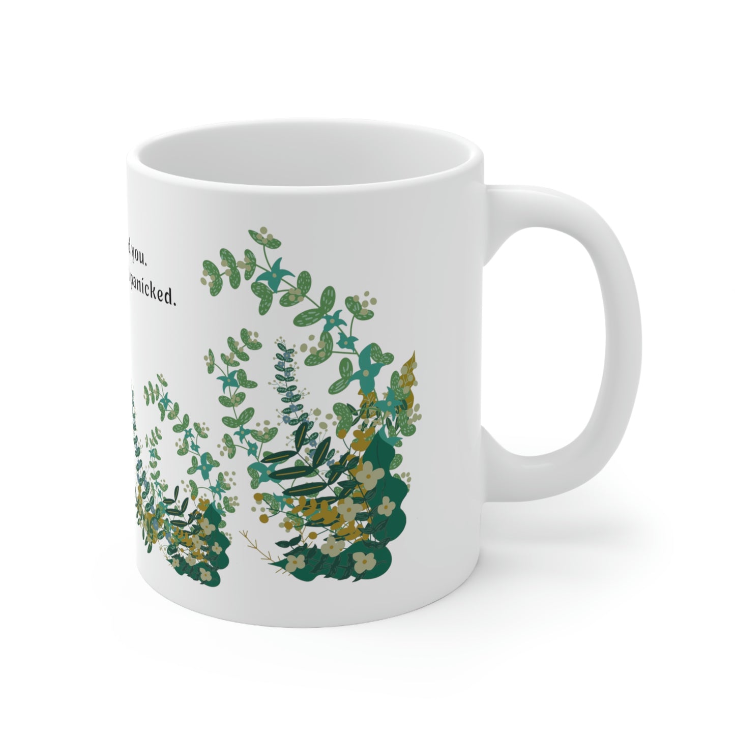 I'm Sorry I Slapped You. You Kept Talking, and I Panicked. - Funny Mug