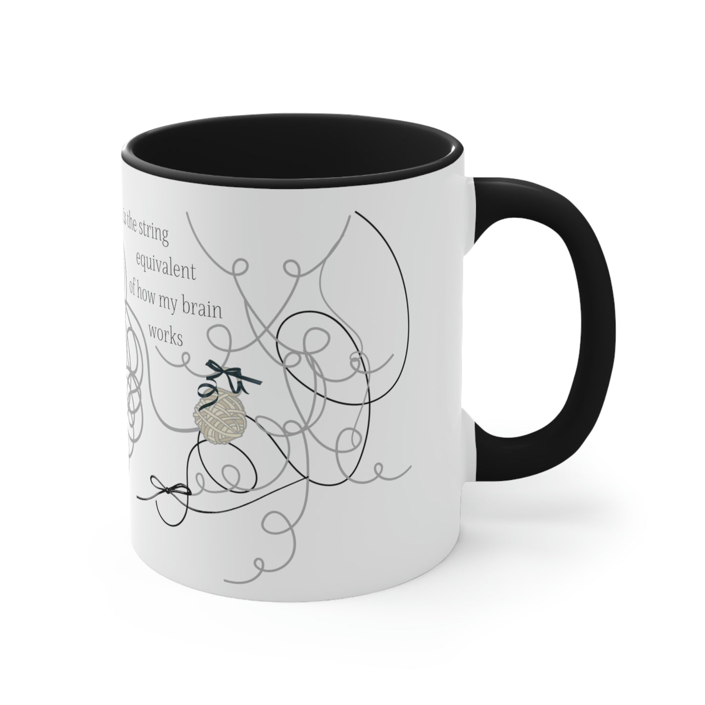 This is the String Equivalent to How my Brain Works - Funny Mug